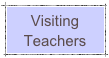 Visiting Teachers